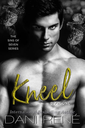 Kneel: Sins of Seven Series Dani René