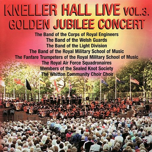 Kneller Hall - Golden Jubilee Concert Various Artists
