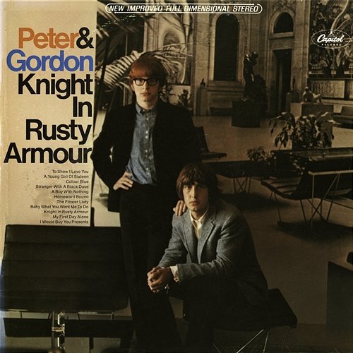 Knight In Rusty Armour Peter And Gordon