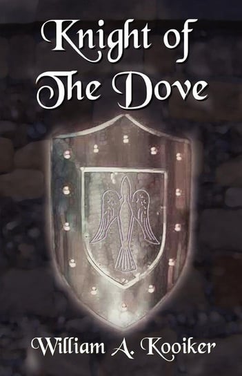 Knight of The Dove Kooiker William A