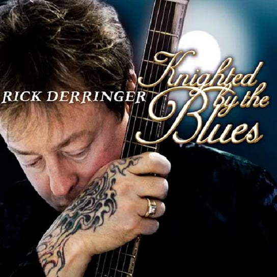 Knighted By The Blues Derringer Rick