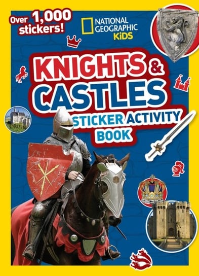 Knights and Castles Sticker. Activity Book. Colouring, Counting, 1000 Stickers and More! Opracowanie zbiorowe