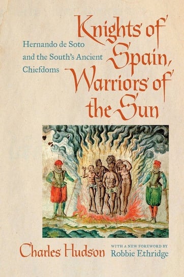 Knights of Spain, Warriors of the Sun Hudson Charles M.