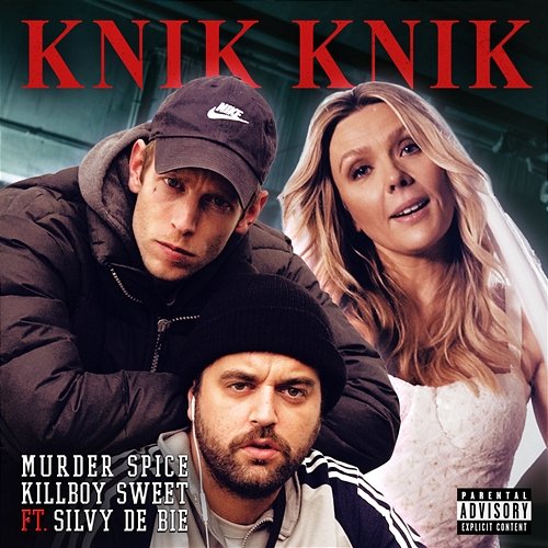KNIK KNIK Killboy Sweet, Murder Spice, Silvy De Bie