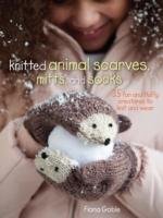 Knitted Animal Scarves, Mitts and Socks Goble Fiona