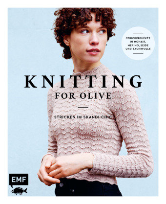 Knitting for Olive - Stricken im Skandi-Chic Edition Michael Fischer