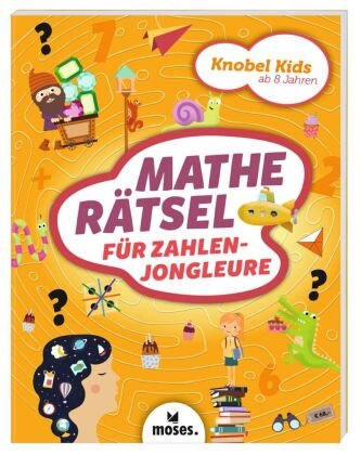 Knobel Kids - Matherätsel für Zahlenjongleure moses. Verlag