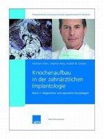 Knochenaufbau in der zahnärztlichen Implantologie. 2007/2008. Band 1 + 2 / Allgemeine und operative Grundlagen Hahn Wolfram, Klotz Stephan, Gruber Rudolf M.