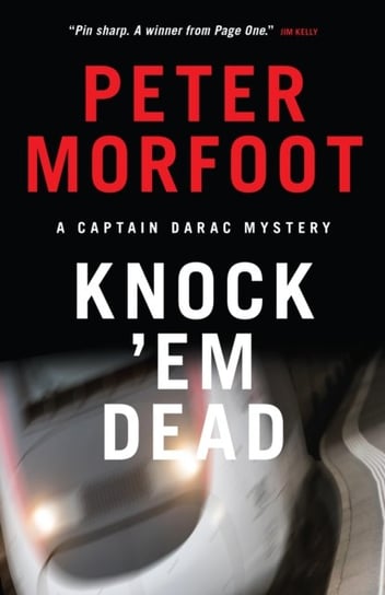 Knock Em Dead: A Captain Darac Mystery Peter Morfoot