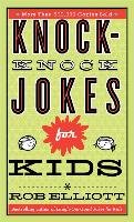 Knock-Knock Jokes for Kids Elliott Rob
