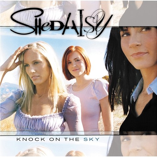 Knock On The Sky SHeDAISY