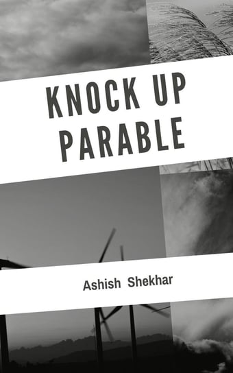 Knock Up Parable Ashish Shekhar
