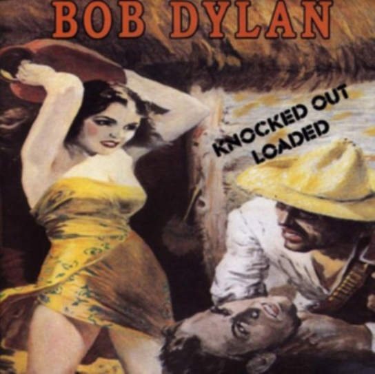 Knocked Out Loaded Dylan Bob
