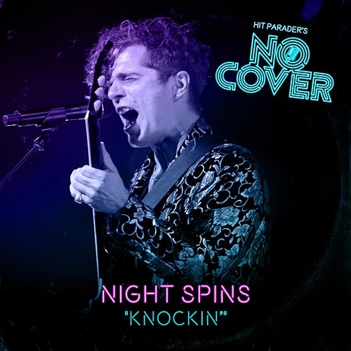 Knockin' No Cover, Night Spins