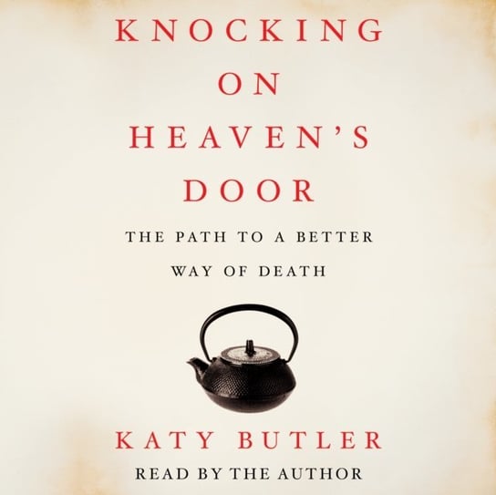 Knocking on Heaven's Door Butler Katy