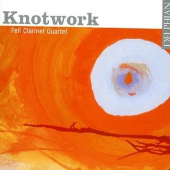 Knotwork (Fell Clarinet Quartet) Delphian