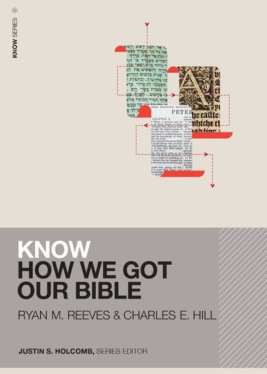 Know How We Got Our Bible Reeves Ryan Matthew