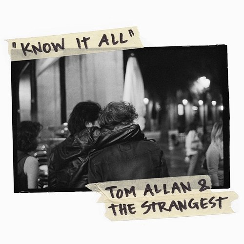 Know It All Tom Allan & The Strangest