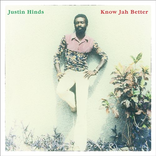 Know Jah Better Justin Hinds