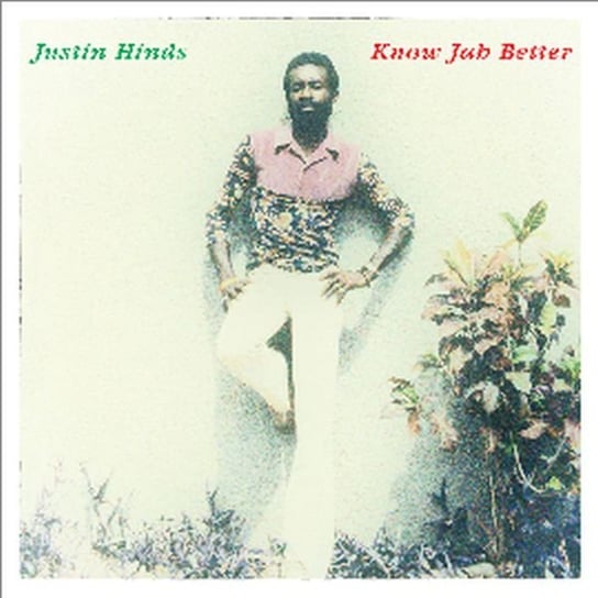 Know Jah Better Hinds Justin