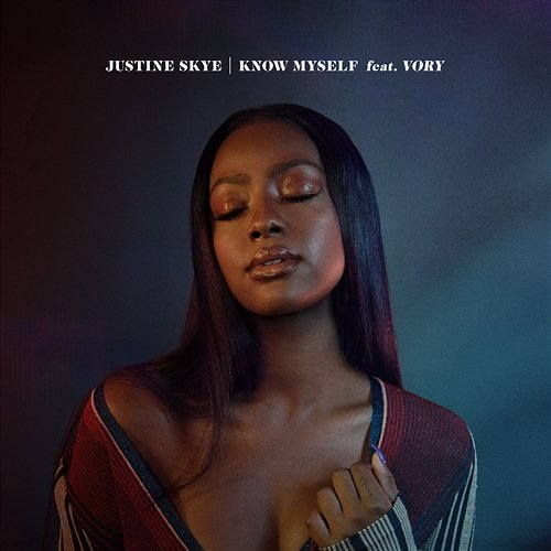 Know Myself Justine Skye feat. Vory