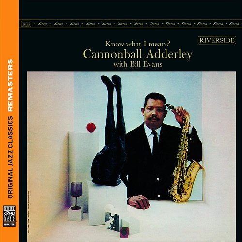 Know What I Mean? [Original Jazz Classics Remasters] Cannonball Adderley, Bill Evans