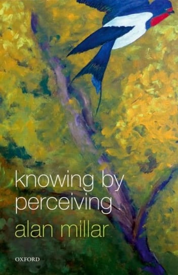 Knowing By Perceiving Alan Millar