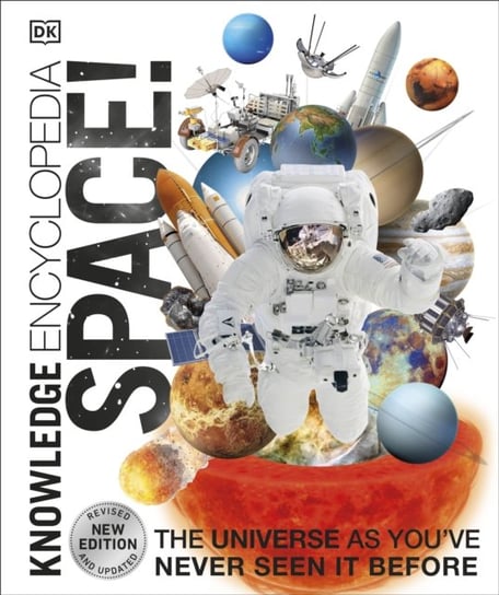 Knowledge Encyclopedia Space! The Universe as Youve Never Seen it Before Opracowanie zbiorowe