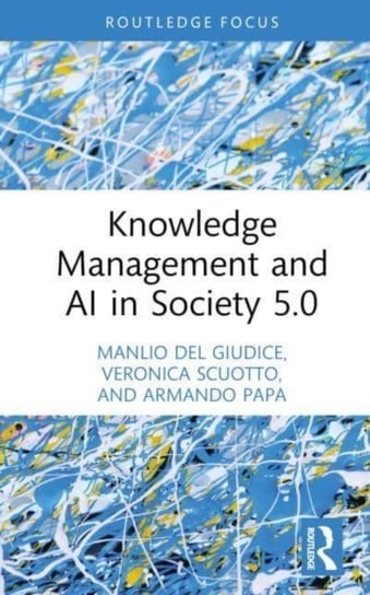 Knowledge Management and AI in Society 5.0 Opracowanie zbiorowe