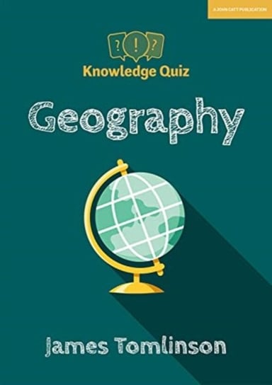 Knowledge Quiz: Geography James Tomlinson