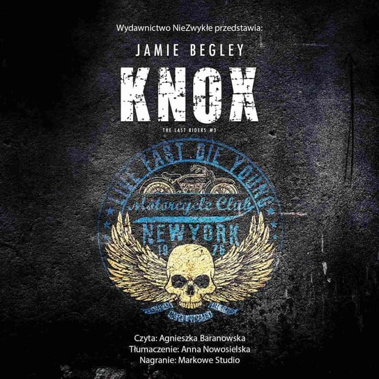 Knox. The Last Riders, Tom 3 Jamie Begley