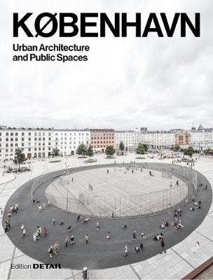 KOBENHAVN. Urban Architecture and Public Spaces Herrmann Eva
