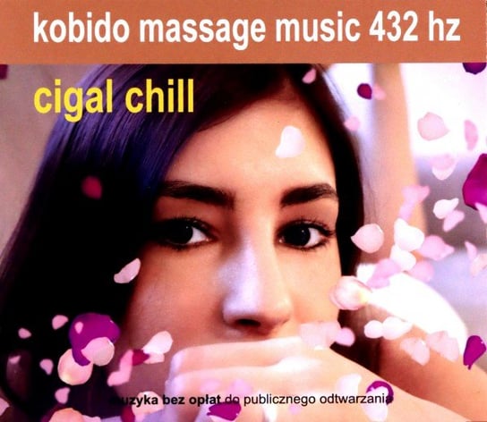 Kobido Cigal Chill 432 Hz Muzyka Do Masażu Various Artists
