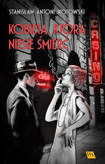 Kobieta, która niesie śmierć - ebook epub Wotowski Stanisław Antoni