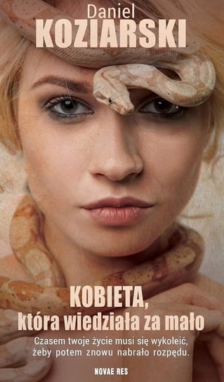 Kobieta, która wiedziała za mało Koziarski Daniel