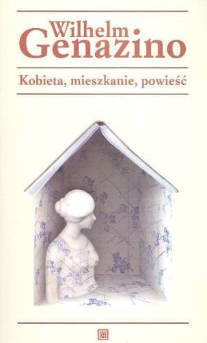 Kobieta, mieszkanie, powieść Genazino Wilhelm