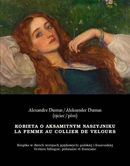 Kobieta o aksamitnym naszyjniku. La Femme au collier de velours Dumas Aleksander Syn