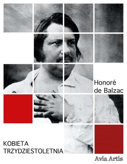Kobieta trzydziestoletnia De Balzac Honore
