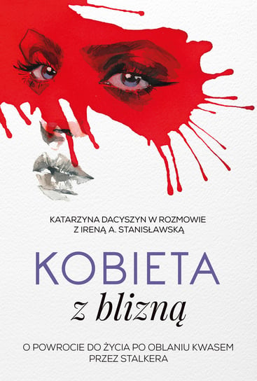 Kobieta z blizną Dacyszyn Katarzyna, Stanisławska Irena A.