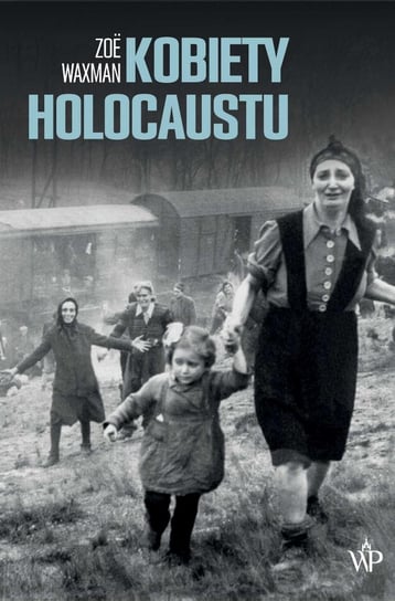 Kobiety Holocaustu - ebook mobi Waxman Zoe