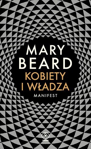 Kobiety i władza. Manifest Beard Mary