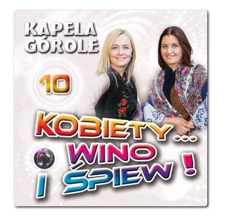Kobiety wino i śpiew. Volume 10 Various Artists