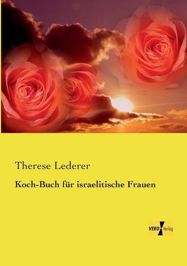 Koch-Buch für israelitische Frauen Lederer Therese