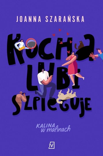 Kocha, lubi, szpieguje - ebook mobi Szarańska Joanna