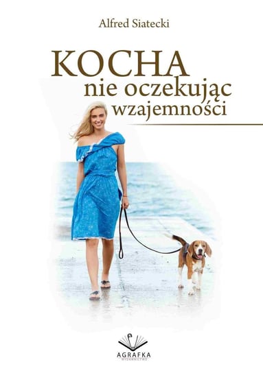 Kocha nie oczekując wzajemności - ebook mobi Siatecki Alfred