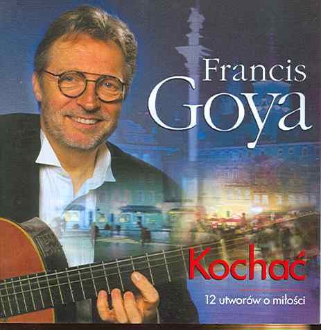 Kochać: 12 utworów o miłości Goya Francis