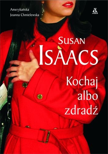 Kochaj albo zdradź Isaacs Suzan