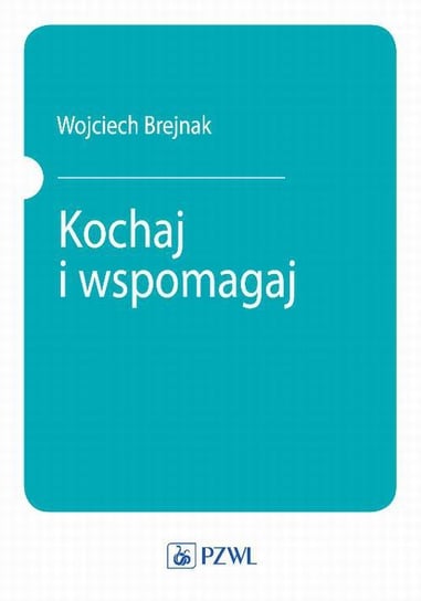 Kochaj i wspomagaj Brejnak Wojciech