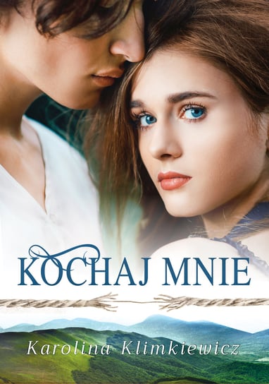 Kochaj mnie Klimkiewicz Karolina