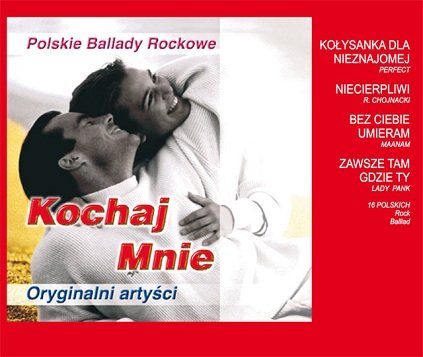 Kochaj Mnie - Polskie Ballady Rockowe Various Artists